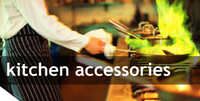 KITCHEN ACCESSORIES